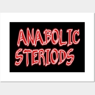 Legalize Anabolic Steriods   Premium Posters and Art